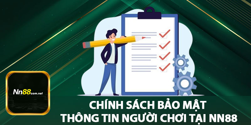 Chính Sách Bảo Mật Thông Tin Người Chơi Tại NN88