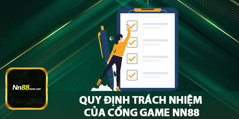 Quy Định Trách Nhiệm Của Cổng Game NN88